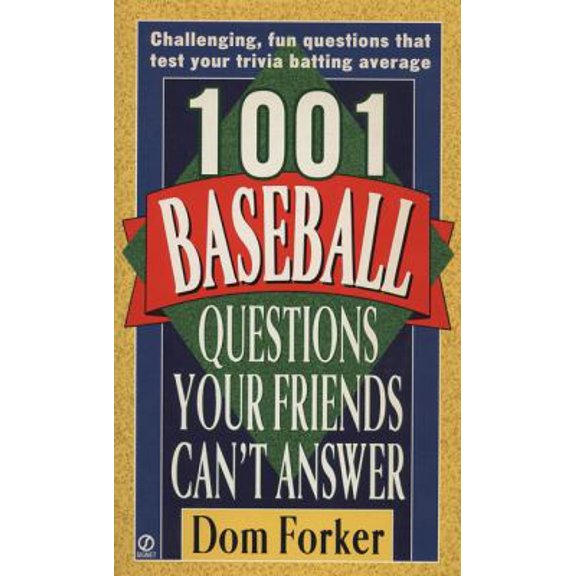 Pre-Owned 1001 Baseball Questions Your Friends Can't Answer (Unknown) 0451191323 9780451191328