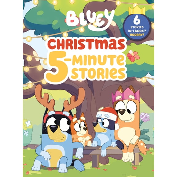 Bluey Bluey: Christmas 5-Minute Stories: 6 Stories in 1 Book? Hooray!, (Hardcover)