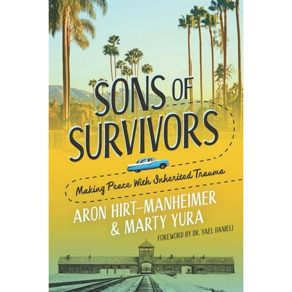 Sons of Survivors, Making Peace with Inherited Trauma, (Hardcover)