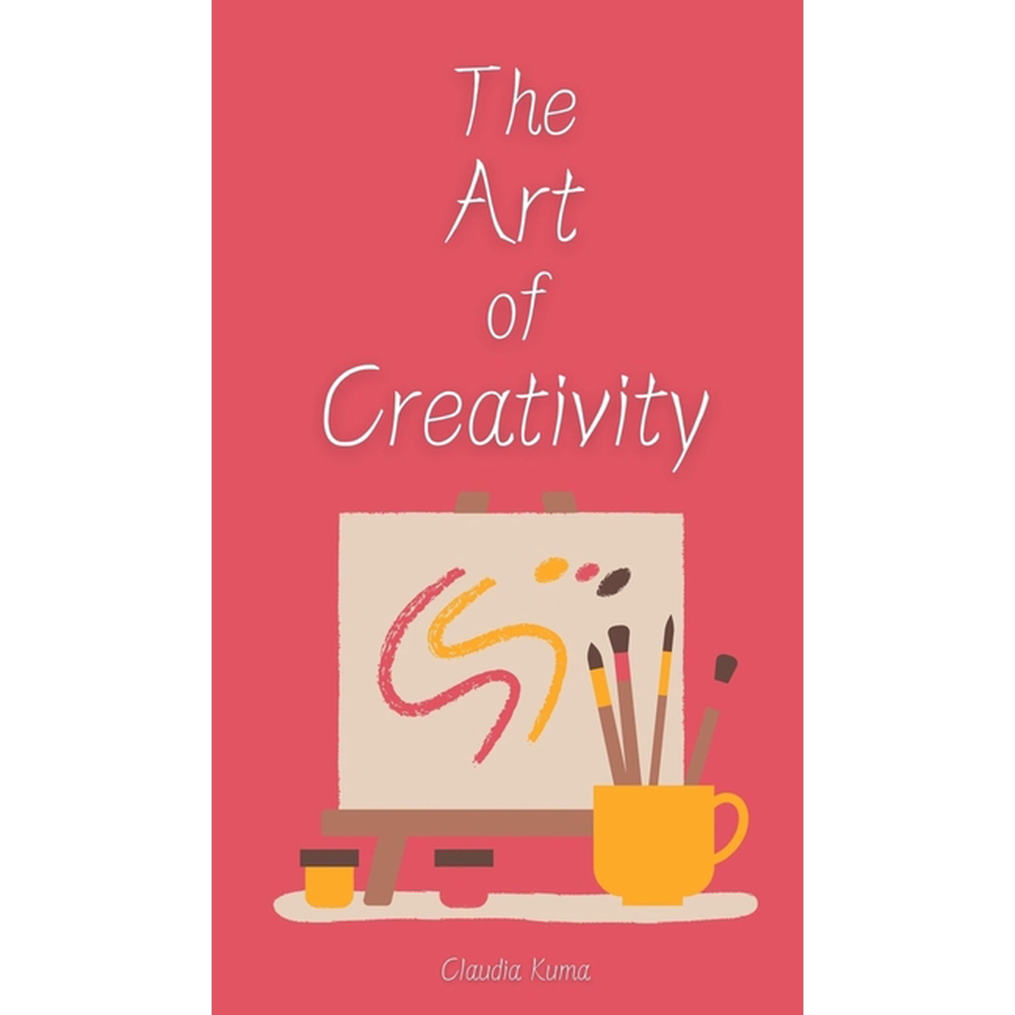 The Art of Creativity (Hardcover)