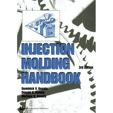 Injection Molding - Injection Molding Handbook - 2 Volume Set by D.V. Rosato