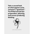 thumbnail image 3 of ArtsyQuotes 12x14 Black Modern Framed Museum Art Print Titled - David Joseph Shwartz Quote: Good Luck, 3 of 5