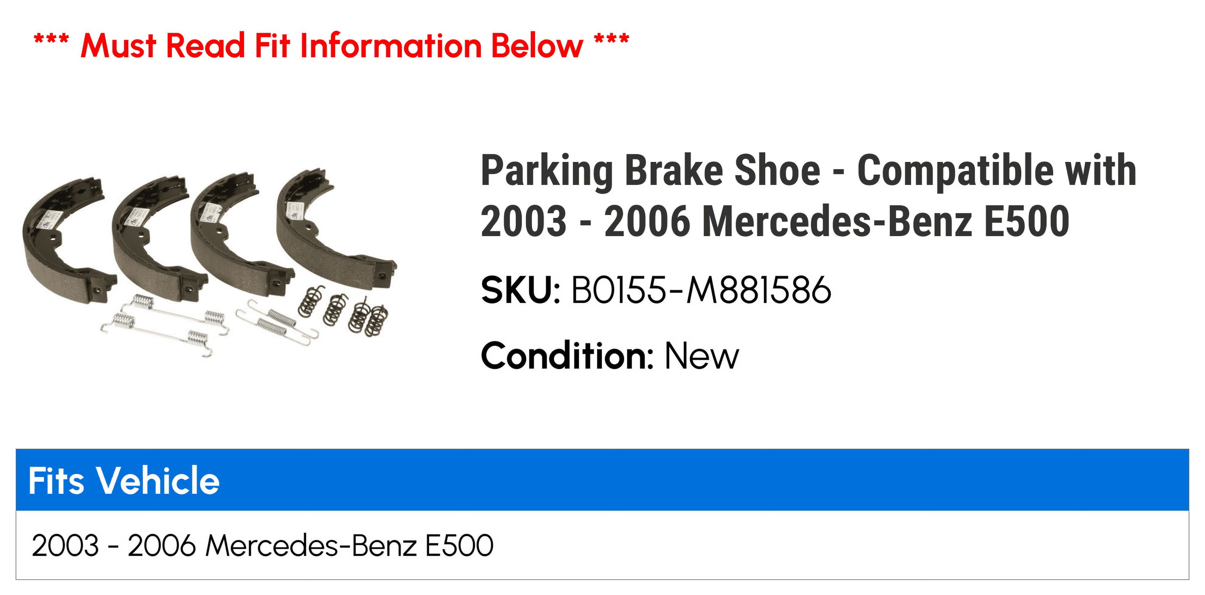 Parking Brake Shoe - Compatible with 2003 - 2006 Mercedes-Benz