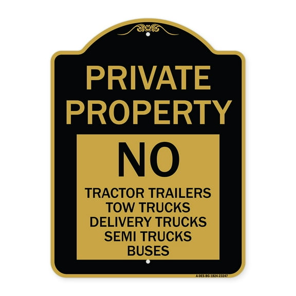 SignMission Designer Series Sign - Private Property Sign Private Property No Tractor Trailers Tow Trucks Delivery Trucks Semi Trucks Buses | Black & Gold 18" X 24" Aluminum