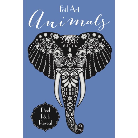Foil Art: Animals (Part of Foil Art) By Little Bee Books