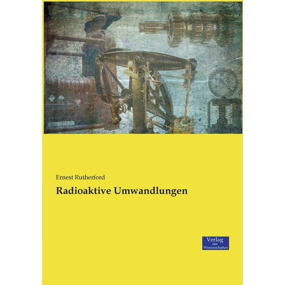 Radioaktive Umwandlungen, (Paperback)