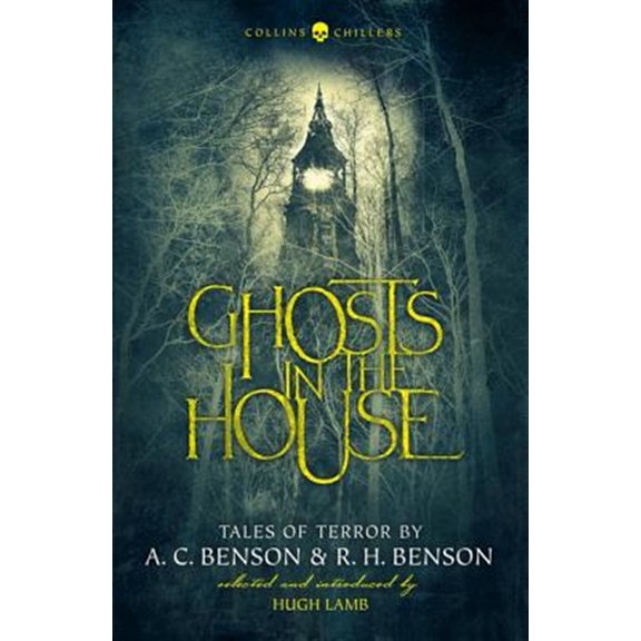 Pre-Owned Collins Chillers Ghosts in the House: Tales of Terror by A. C. Benson and R. H. Benson, (Paperback)