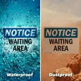 thumbnail image 5 of (2 Pack) Waiting Area OSHA Notice Sign 10 Inch X 7 Inch Vinyl Label Decal Sticker Weather Resistant, UV Protected for Workplace, Business, and Construction Site, Made in the USA, 5 of 7