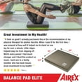 thumbnail image 6 of AIREX Balance Pad – Stability Trainer for Balance, Stretching, Physical Therapy, Exercise, Mobility, Rehabilitation and Core Training Non-Slip Closed Cell Foam Premium Balance Pad, 6 of 7