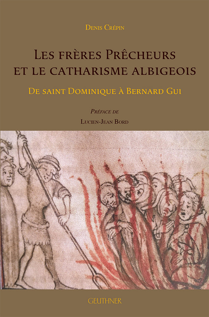 les-freres-precheurs-et-le-catharisme-albigeois-de-saint-dominique-a