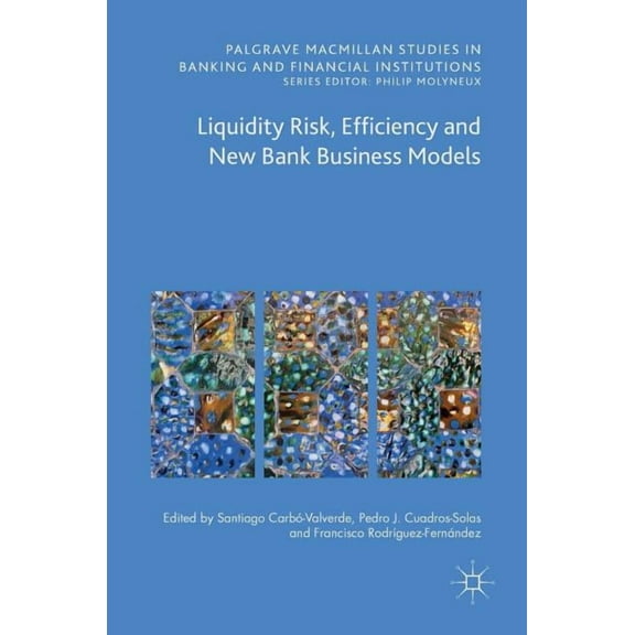 Palgrave MacMillan Studies in Banking an Liquidity Risk, Efficiency and New Bank Business Models, (Hardcover)