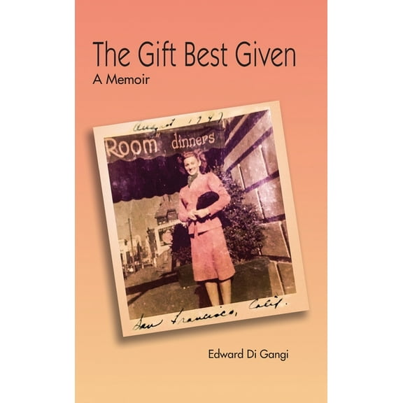 The Gift Best Given: A Memoir, (Hardcover)