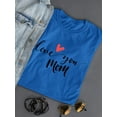 thumbnail image 3 of Love You Mom Heart Lettering Shaped T-Shirt Women -Image by Shutterstock, Female 3X-Large, 3 of 4