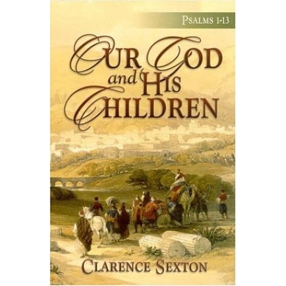 Pre-Owned Our God and His Children: Psalms 1-13 (Paperback) 1589812662 9781589812666