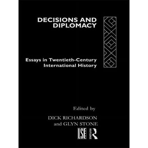 Decisions and Diplomacy: Studies in Twentieth Century International History, (Hardcover)