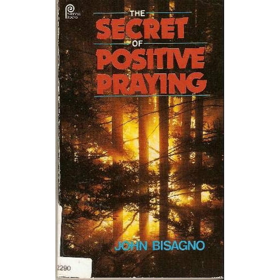 Pre-Owned The Secret of Positive Praying (Hardcover) 0310211522 9780310211525