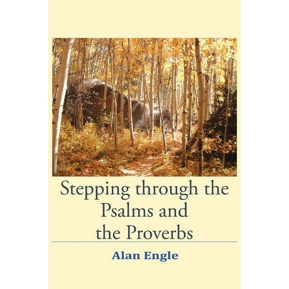 Stepping through the Psalms and the Proverbs, (Paperback)