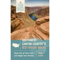 Southwest Canyon Country's Best Nature Walks: 39 Easy Ways to Explore the National Parks of the Four Corners, (Paperback)
