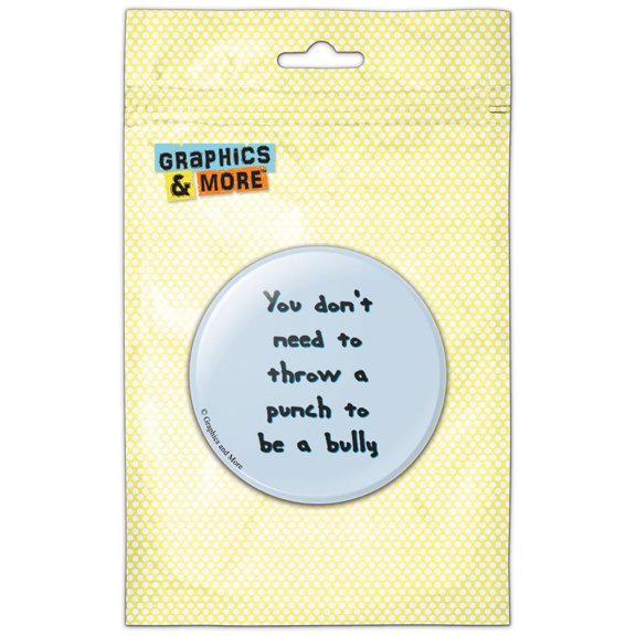 Bully Don't Need to Punch Pinback Button Pin Badge