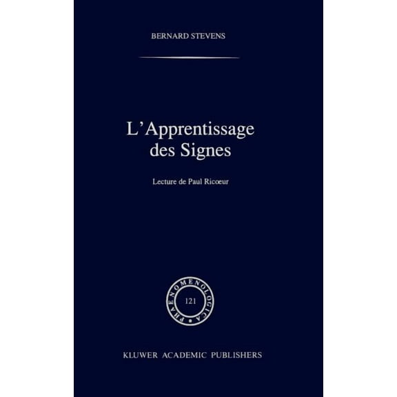 Phaenomenologica L'Apprentissage Des Signes: Lecture de Paul Ricoeur, Book 121, (Hardcover)