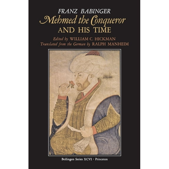 Bollingen Mehmed the Conqueror and His Time, Book 314, (Paperback)