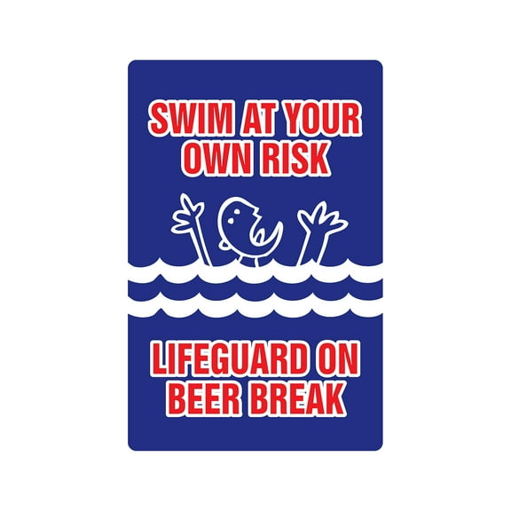 SWIM AT YOUR OWN RISK LIFEGUARD ON BEER BREAK Decal beach | Indoor/Outdoor | 12" Tall
