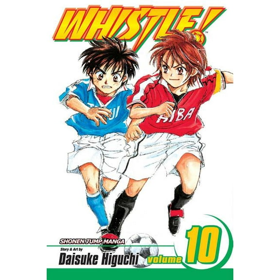 Whistle!: Whistle!, Vol. 10 (Series #10) (Paperback)