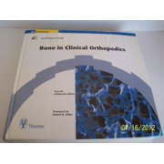 Bone in Clinical Orthopedics - Cockshutt, Joanne R.