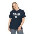 thumbnail image 4 of Cubana AF - Funny Cuban Shirt for Spanish Pride - Cuban Gift - ID: 241, 4 of 7