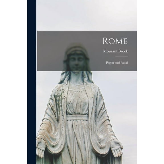 Rome : Pagan and Papal (Paperback)