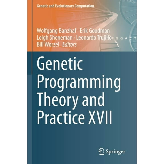 Genetic and Evolutionary Computation Genetic Programming Theory and Practice XVII, (Paperback)