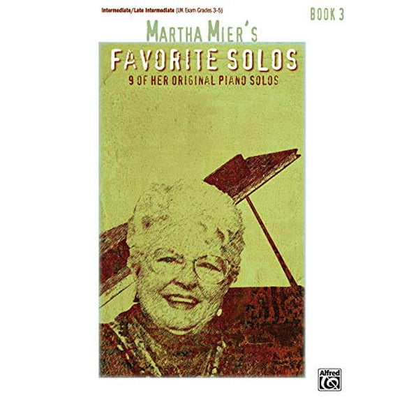 Pre-Owned Martha Mier's Favorite Solos, Bk 3: 9 of Her Original Piano Solos Paperback
