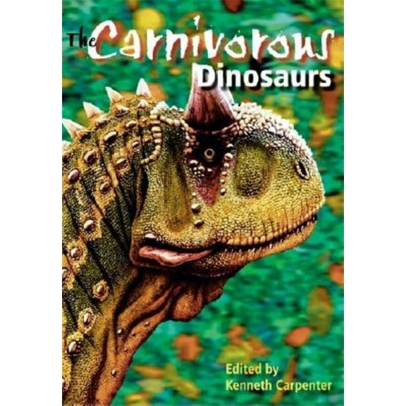 Life of the Past The Carnivorous Dinosaurs, (Hardcover)