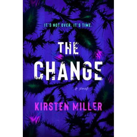 Pre-Owned The Change: A Novel (Paperback) 0063252228 9780063252226