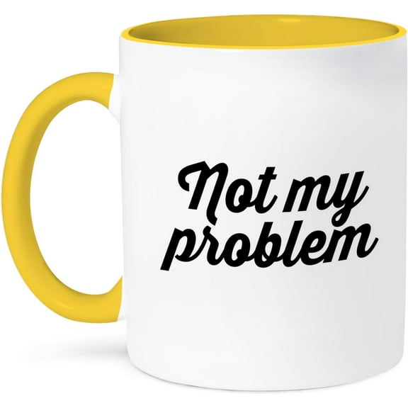 3dRose Not My Problem Mug, 11 oz