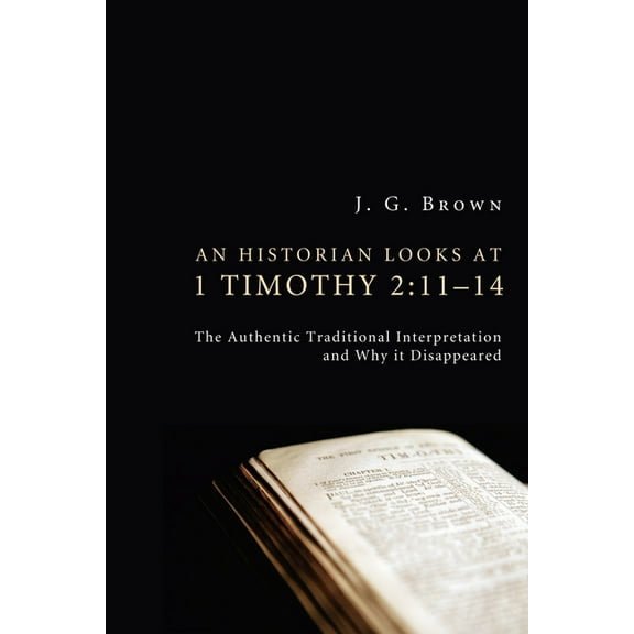An Historian Looks at 1 Timothy 2 (Hardcover)