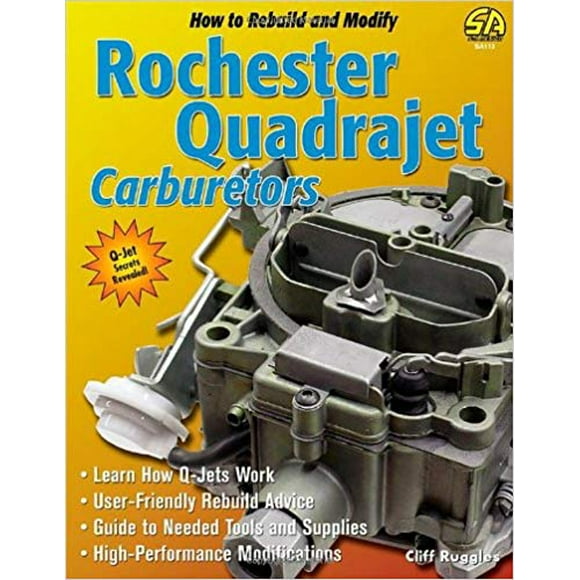 Comment Reconstruire & Modifier les Carburateurs Rochester Quadrajet (Design S-a) Broché