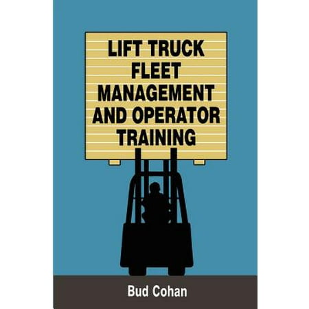 Lift Truck Fleet Management & Operation (Best Truck Lift For The Money)