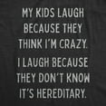 thumbnail image 2 of Mens My Kids Laugh Because They Think I'm Crazy Family Reunion Joke T-shirts Graphic Tees, 2 of 9