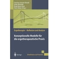 thumbnail image 1 of Pre-Owned Konzeptionelle Modelle Fur Die Ergotherapeutische Praxis (Rehabilitation Und PR Vention / Ergotherapie - Reflexion Und) (English and German Edition) (Paperback) 3540652213 9783540652212, 1 of 1