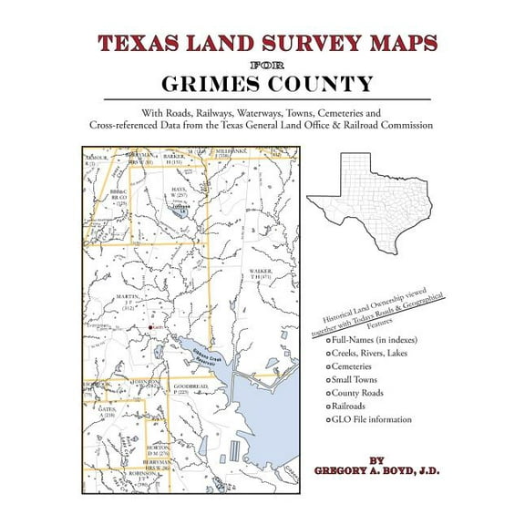 Texas Land Survey Maps for Grimes County (Paperback) by Gregory a Boyd J D