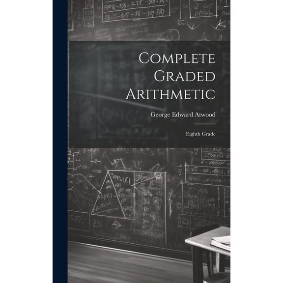 Complete Graded Arithmetic: Eighth Grade, (Hardcover)