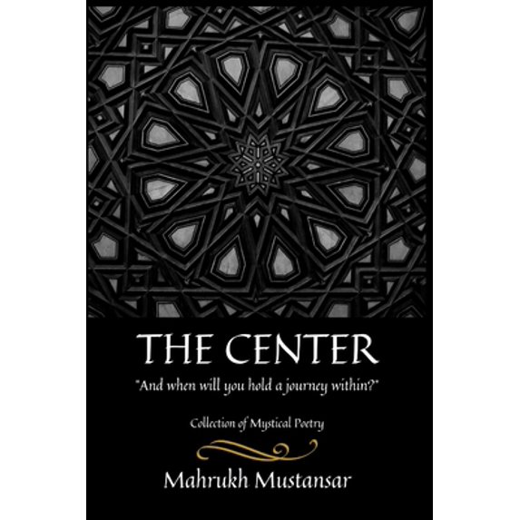Pre-Owned The Center: And When Will You Hold a Journey Within (Paperback) 1637959672 9781637959671