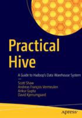 Pre-Owned Practical Hive: A Guide to Hadoop's Data Warehouse System ...