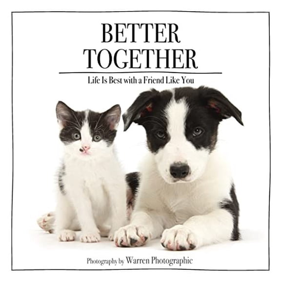 Pre-Owned Better Together: Life Is Best with a Friend Like You (the Perfect Inspirational Gift for Animal Lovers) (Hardcover) 0310354129 9780310354123