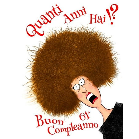Buon 61° Compleanno : Quanti Anni Hai!? Divertente Libro ... Buon 61° Compleanno : Quanti Anni Hai!? Divertente Libro ...