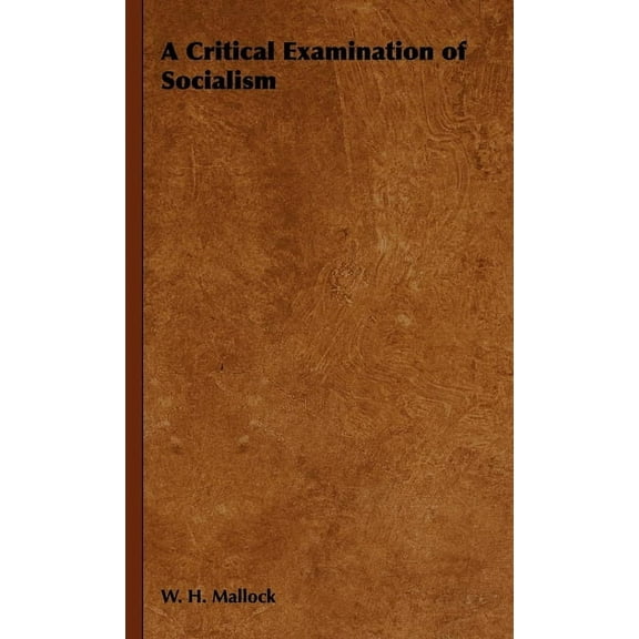 A Critical Examination of Socialism, (Paperback)