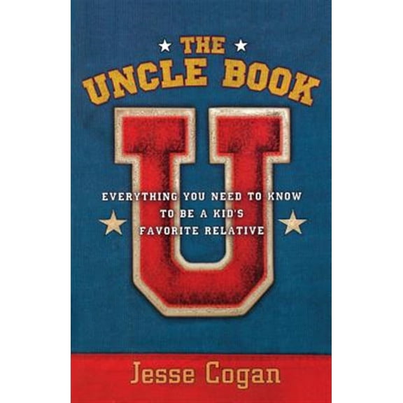 Pre-Owned The Uncle Book: Everything You Need to Know to Be a Kid's Favorite Relative (Paperback) 1569245878 9781569245873