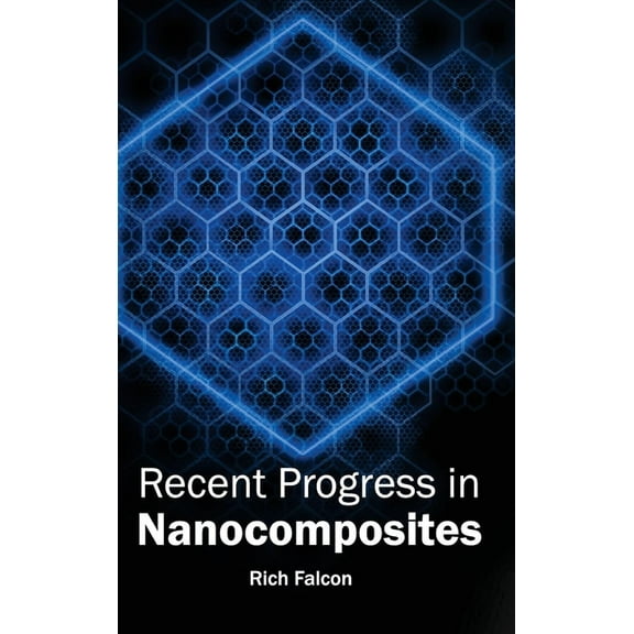 Recent Progress in Nanocomposites, (Hardcover)