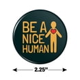 thumbnail image 4 of Be A Nice Human with Heart Kitchen Refrigerator Locker Button Magnet, 4 of 6